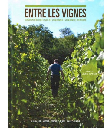 Entre les Vignes - Guillaume Laroche - Frédéric Henry - Harry Annoni