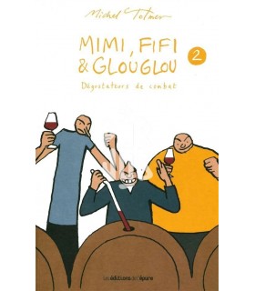 Mimi, Fifi & Glouglou - TOME 2 - Michel Tolmer
