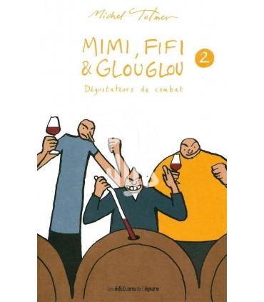 Mimi, Fifi & Glouglou - TOME 2 - Michel Tolmer